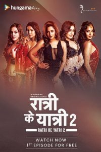 Ratri Ke Yatri (2022) Season 2 Hindi MX Hot Web Series Download 480p WEB-DL 480p 720p