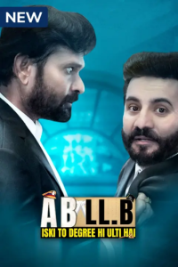 Download  A B LL.B Iski To Degree He Ulti Hai (2023) S01 Hindi Complete MX Web Series 480p 720p 1080p
