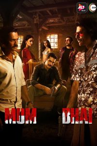 Download Mum Bhai (Season 1) Hindi AltBalaji WEB Series 480p 720p 1080p