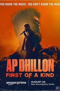 Download AP Dhillon: First of a Kind 2023 Season 1 Punjabi Complete Series 480p 720p 1080p